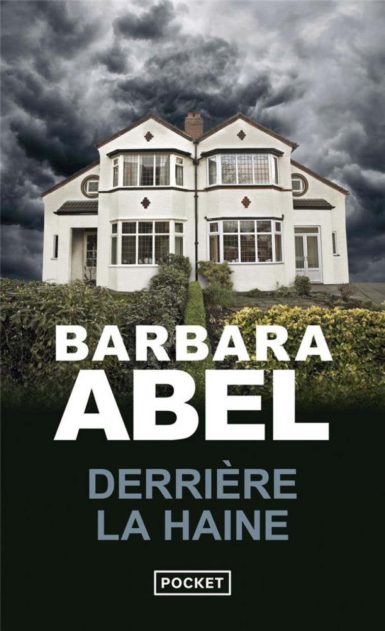 DERRIÈRE LA HAINE - BARBARA ABEL - Pocket