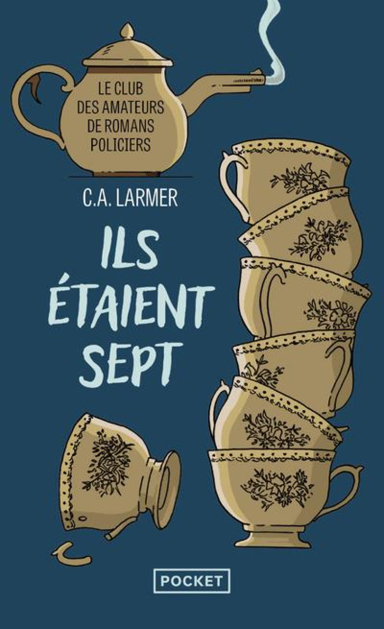 LE CLUB DES AMATEURS DE ROMANS POLICIERS 1 : ILS ÉTAIENT SEPT - CHRISTINA LARMER - POCKET