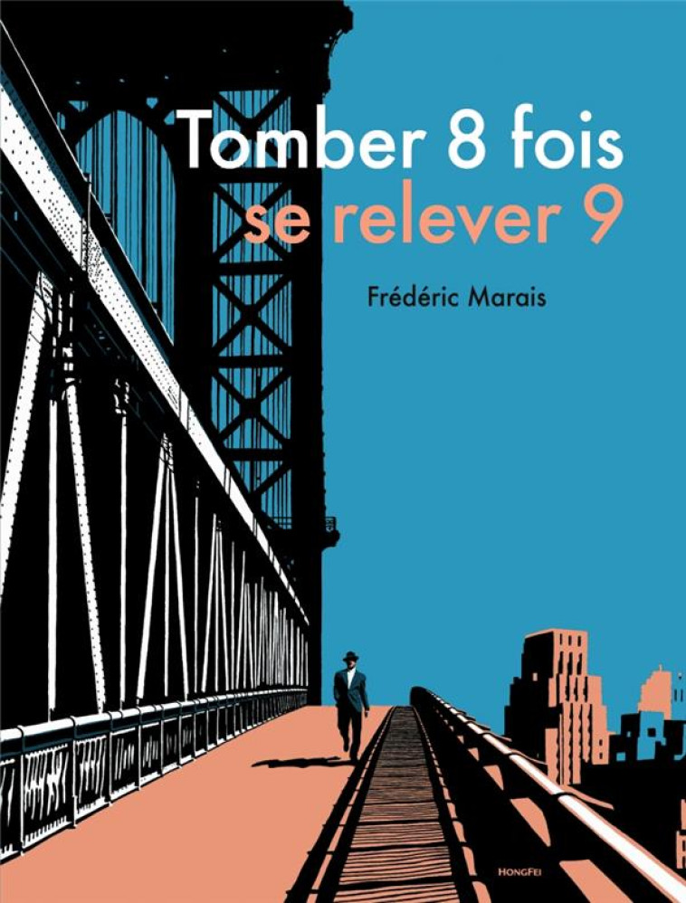 TOMBER 8 FOIS, SE RELEVER 9 - FREDERIC MARAIS - HONGFEI