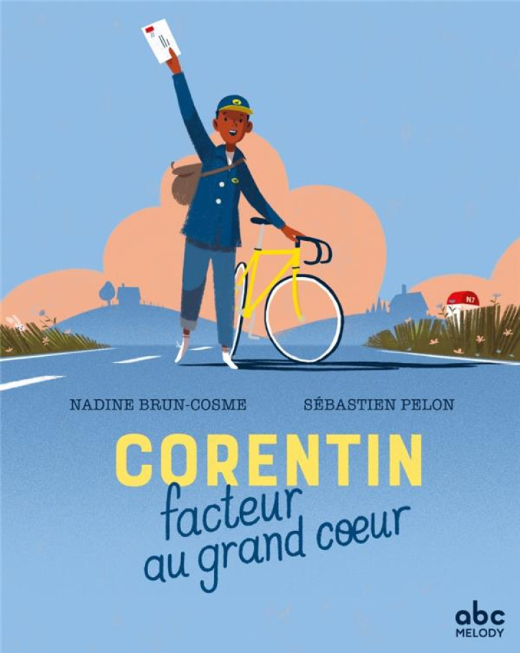 CORENTIN, FACTEUR AU GRAND CŒUR - NADINE BRUN-COSME - ABC MELODY