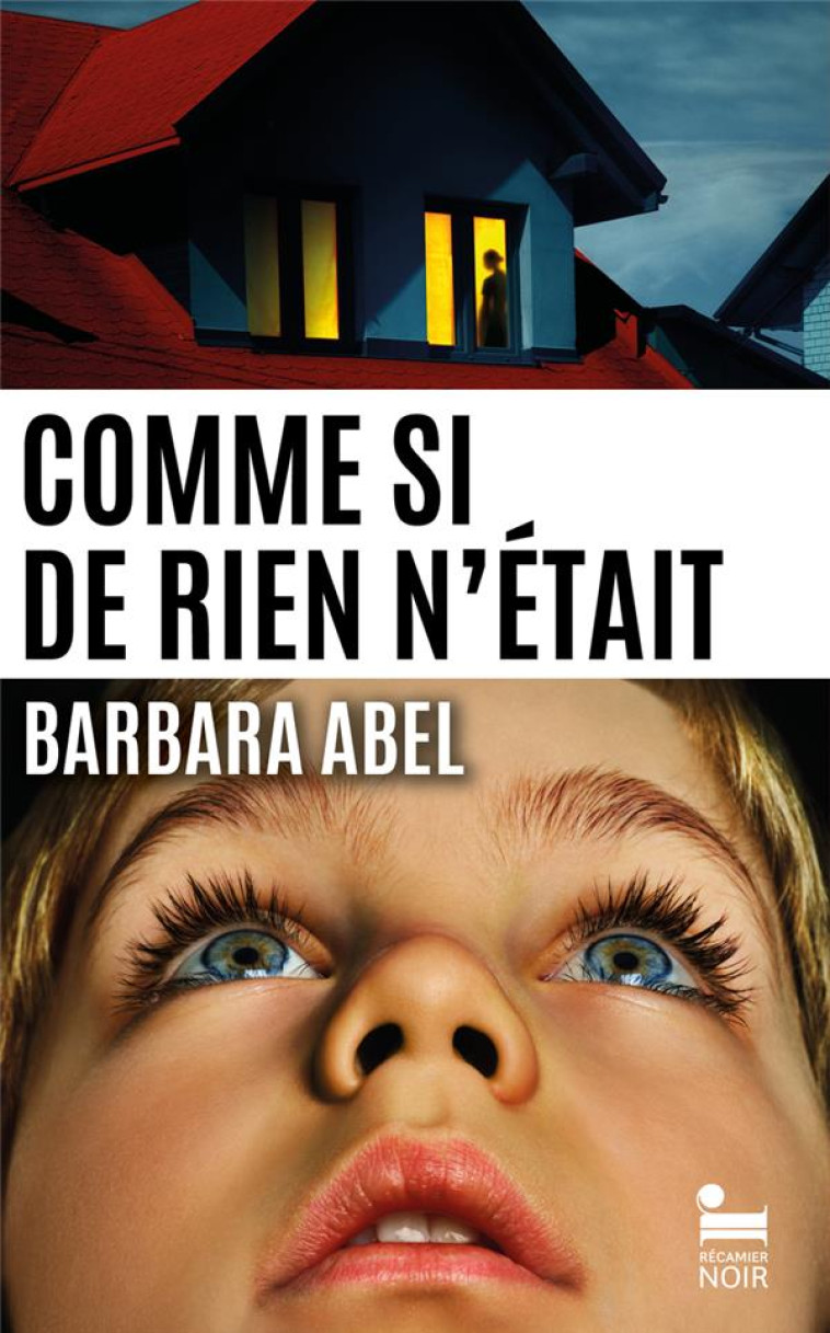 COMME SI DE RIEN N'ÉTAIT - BARBARA ABEL - RECAMIER