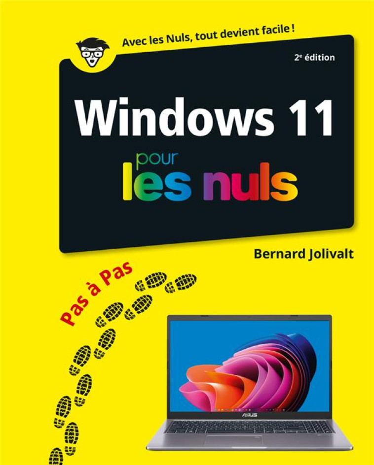 WINDOWS 11 PAS A PAS POUR LES NULS 2E ÉDITION - BERNARD JOLIVALT - FIRST