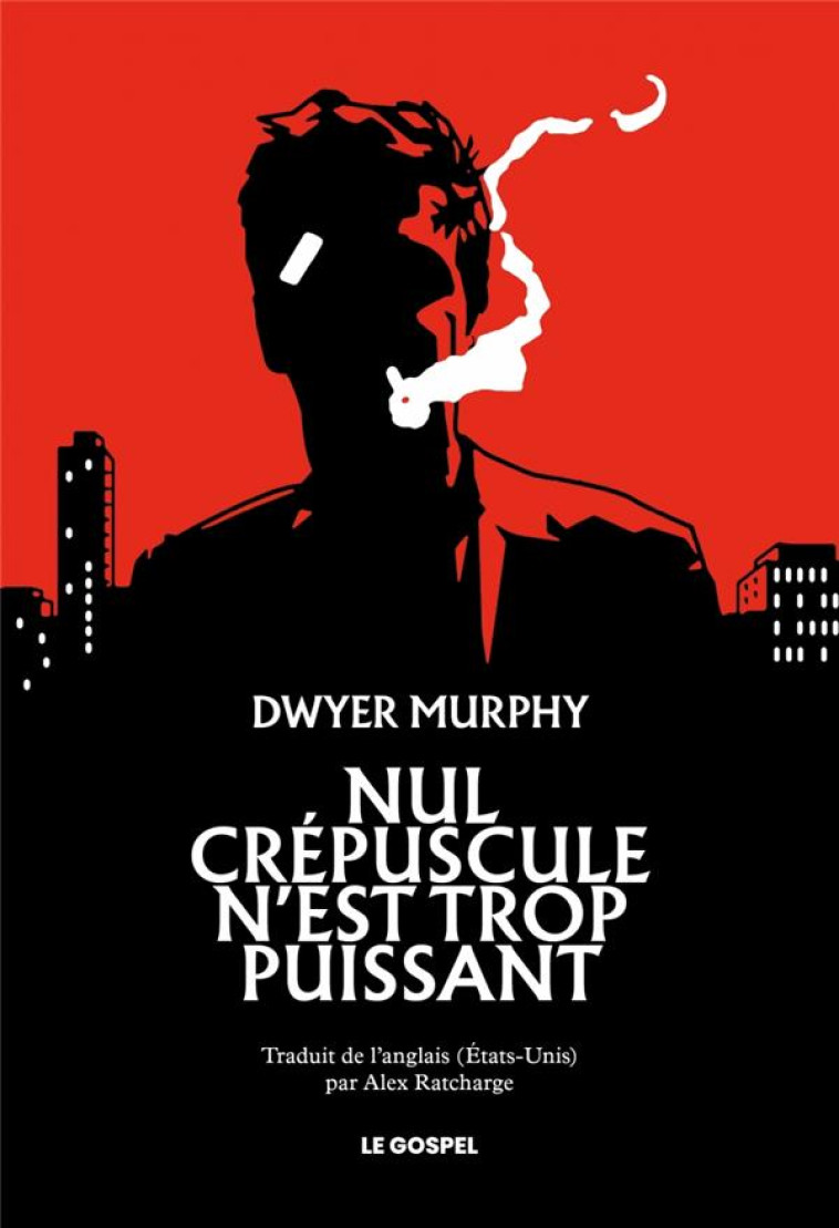 NUL CRÉPUSCULE N’EST TROP PUISSANT - DWYER MURPHY - PLUME APP