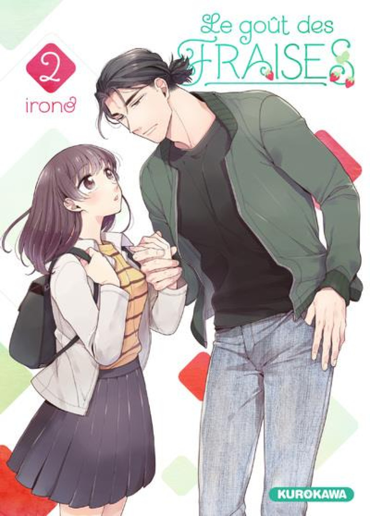 LE GOÛT DES FRAISES - TOME 2 - IRONO - KUROKAWA