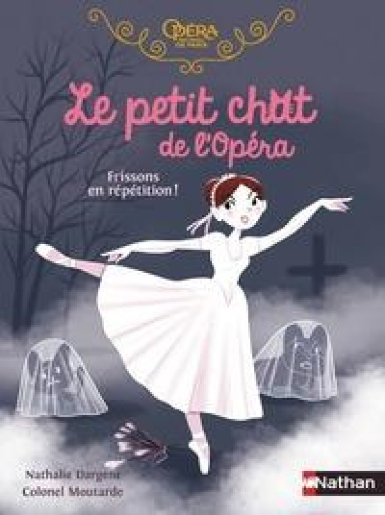 LE PETIT CHAT DE L'OPÉRA - FRISSONS EN RÉPÉTITION ! - NATHALIE DARGENT - CLE INTERNAT