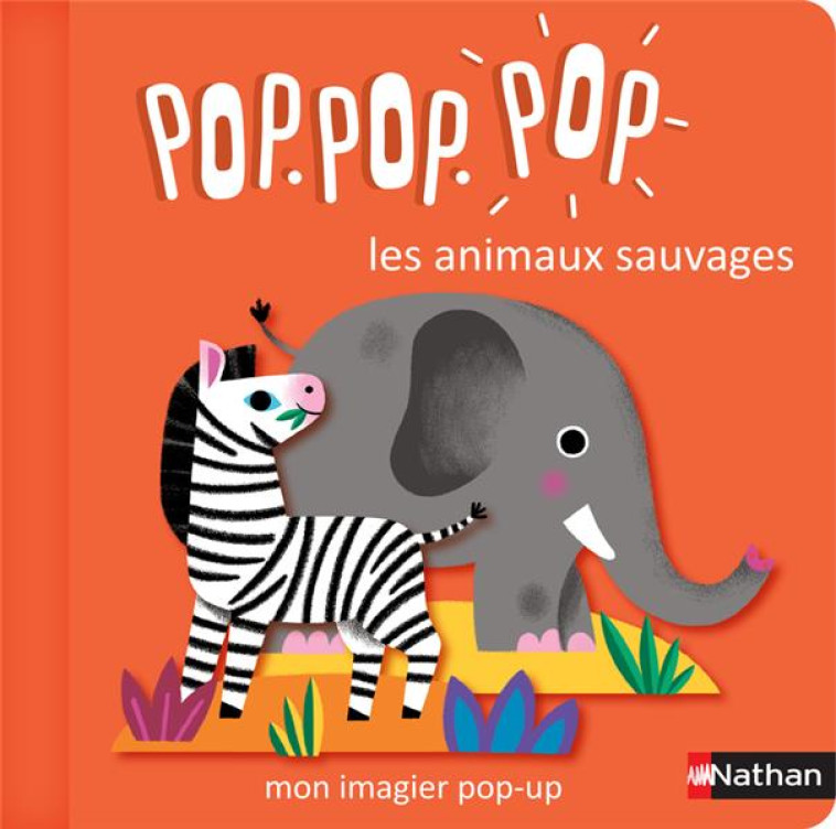 POP POP POP : MON IMAGIER POP-UP DES ANIMAUX SAUVAGES - COSNEAU GERALDINE - CLE INTERNAT