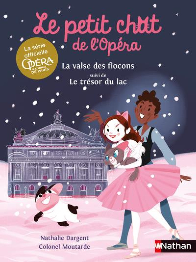 LE PETIT CHAT DE L'OPÉRA : LA VALSE DES FLOCONS SUIVI DE LE TRÉSOR DU LAC - NATHALIE DARGENT - CLE INTERNAT