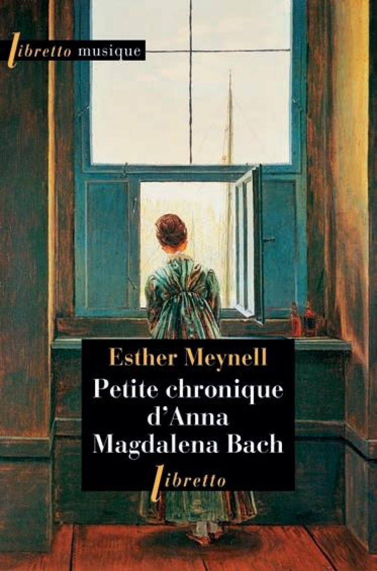 LA PETITE CHRONIQUE D'ANNA MAGDALENA BACH - MEYNELL ESTHER - LIBRETTO