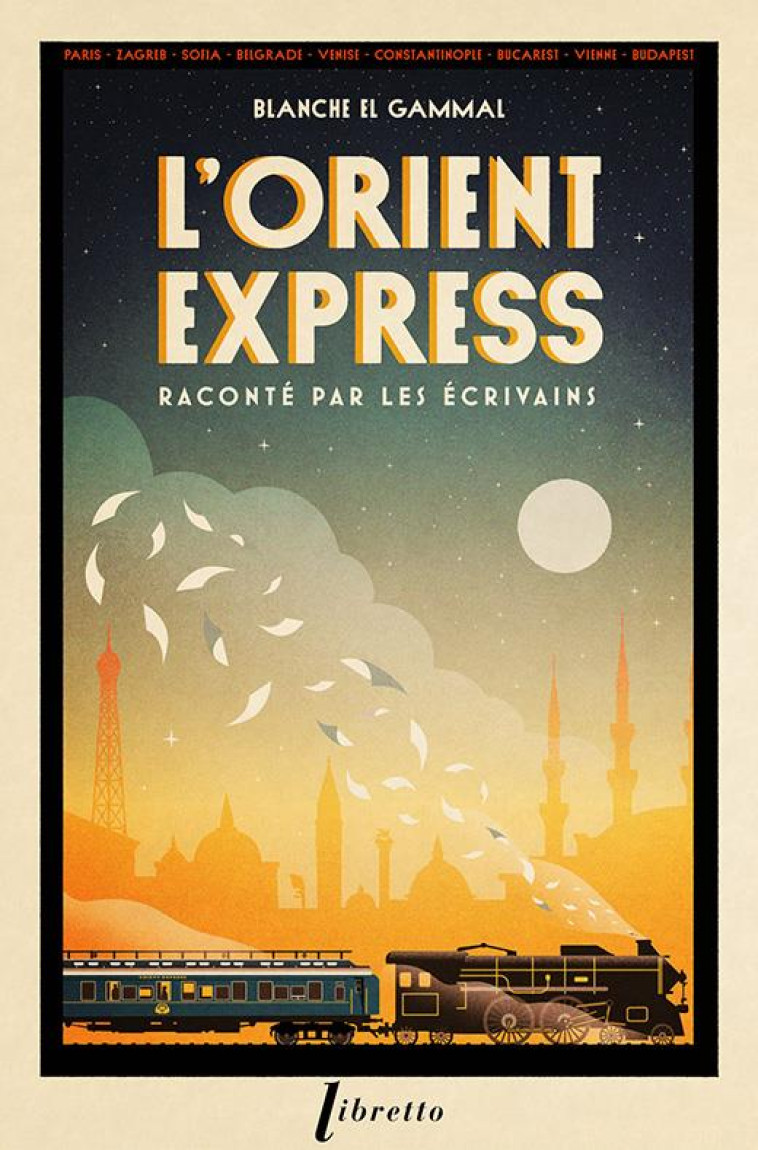 L'ORIENT-EXPRESS RACONTE PAR LES ECRIVAINS - EL GAMMAL - LIBRETTO