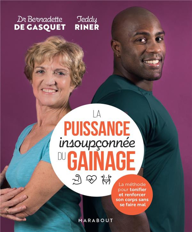 LA PUISSANCE INSOUPCONNEE DU GAINAGE - LA METHODE POUR TONIFIER ET RENFORCER SON CORPS SANS SE FAIRE - GASQUET/RINER - MARABOUT