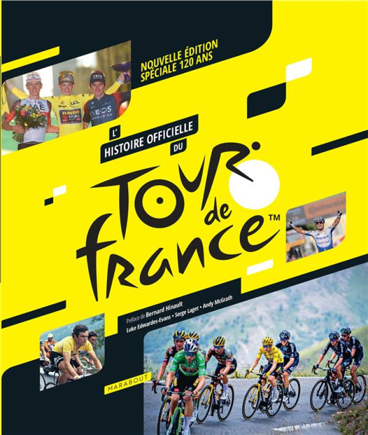 L'HISTOIRE OFFICIELLE DU TOUR DE FRANCE - NOUVELLE EDITION SPECIALE 120 ANS - COLLECTIF - MARABOUT