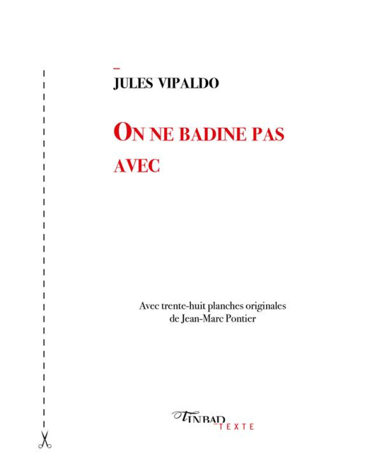 ON NE BADINE PAS AVEC - JULES VIPALDO - TINBAD