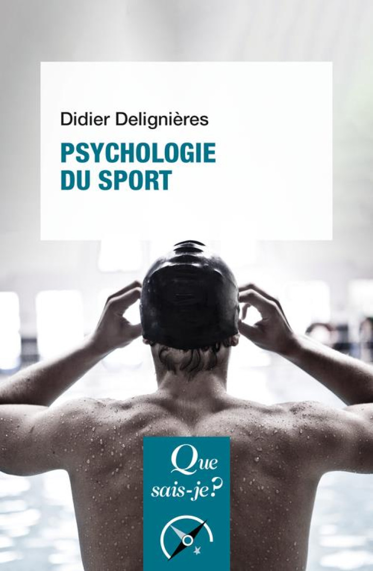 PSYCHOLOGIE DU SPORT - DIDIER DELIGNIERES - QUE SAIS JE