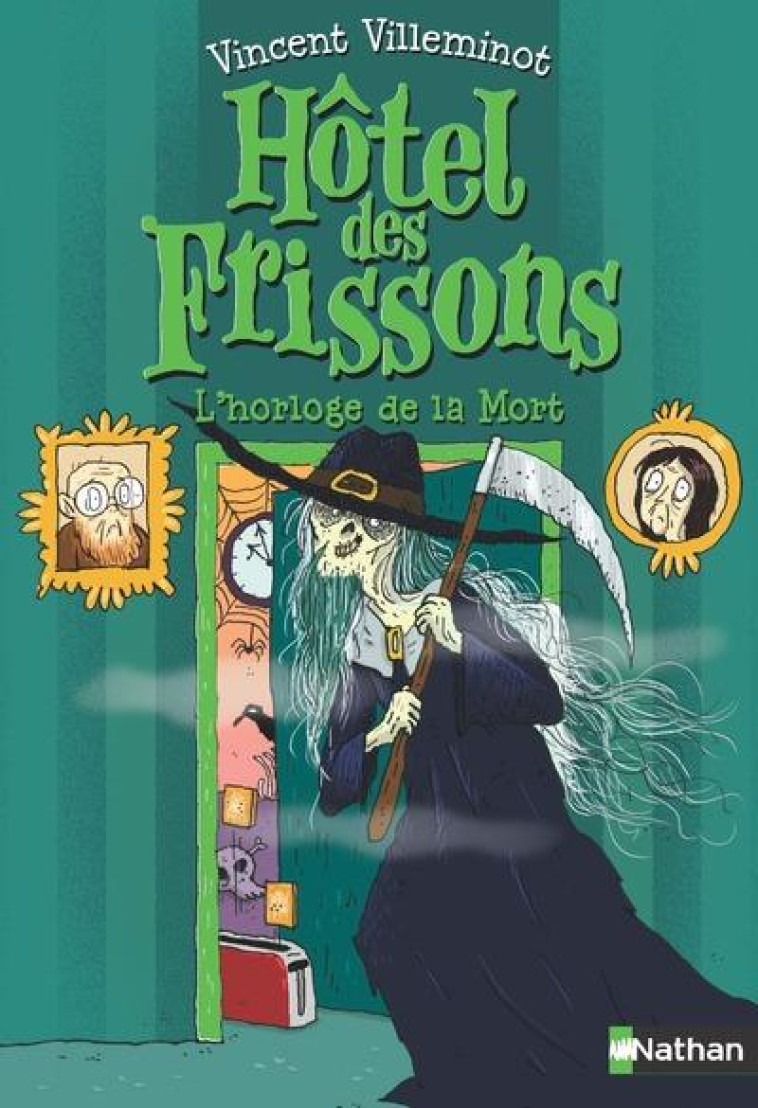 L'HÔTEL DES FRISSONS - TOME 9 L'HORLOGE DE LA MORT - VINCENT VILLEMINOT - CLE INTERNAT