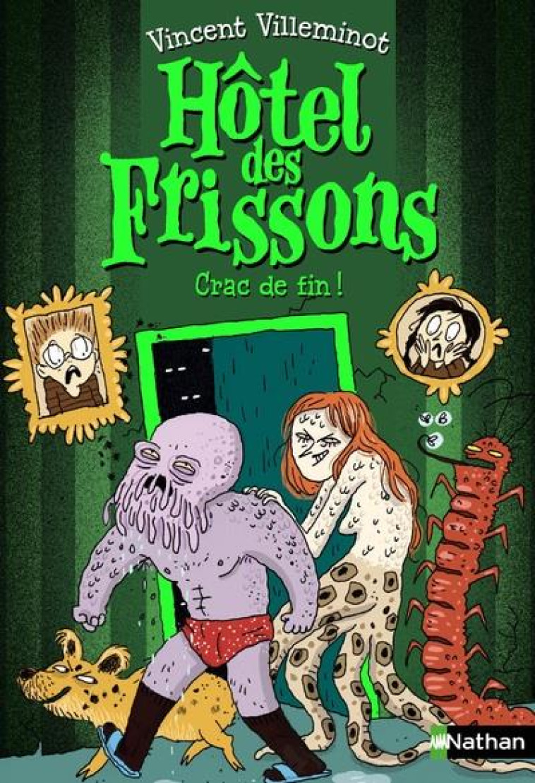 HÔTEL DES FRISSONS - TOME 10 CRAC DE FIN ! - VINCENT VILLEMINOT - CLE INTERNAT