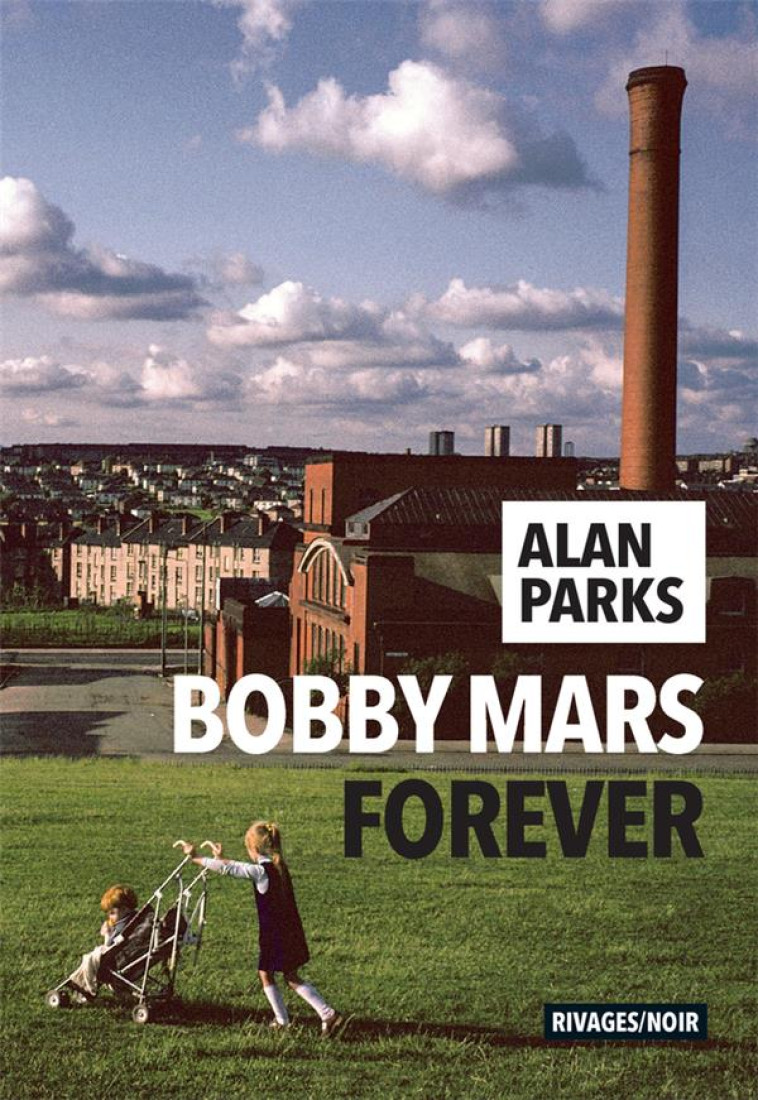 BOBBY MARS FOR EVER - PARKS - Rivages