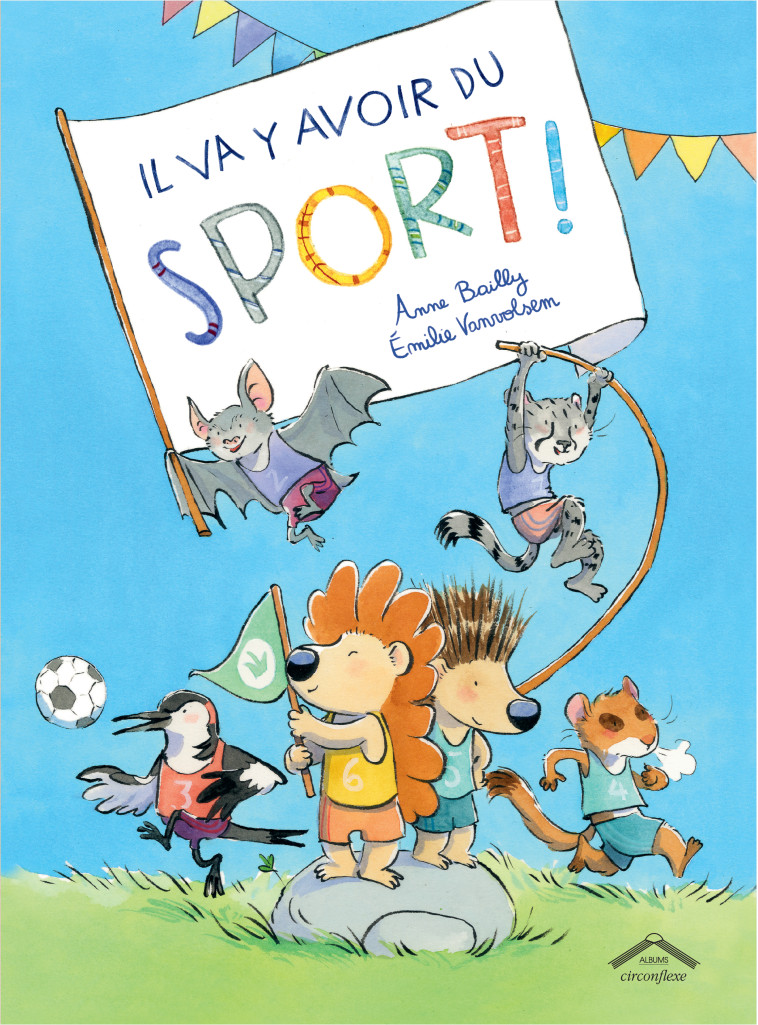 Il va y avoir du sport ! - Émilie Vanvolsem, Anne Bailly - CIRCONFLEXE