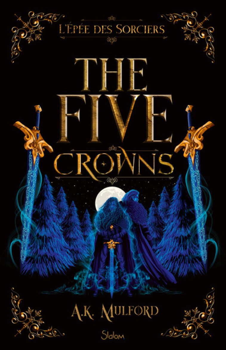 The Five Crowns - Livre 2 L'Epée des sorciers - A. K. Mulford, Alice Delarbre - SLALOM