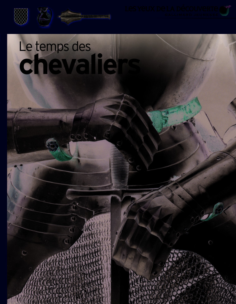 Le temps des chevaliers - Christopher Gravett, Stéphanie Alglave - GALLIMARD JEUNE