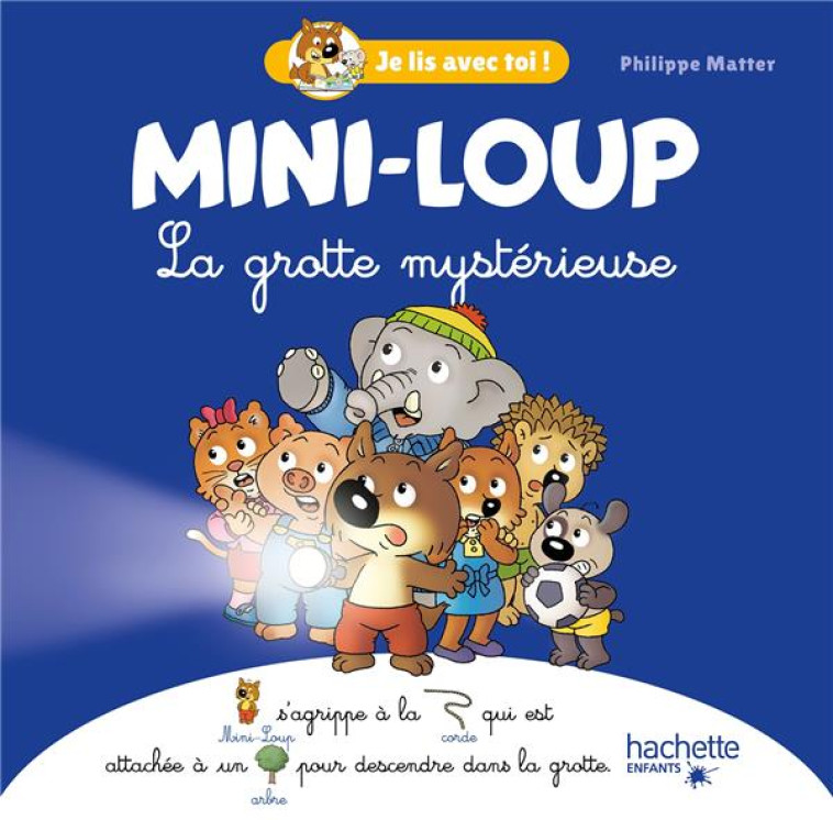 JE LIS AVEC TOI ! - MINI-LOUP LA GROTTE MYSTÉRIEUSE - MATTER PHILIPPE - HACHETTE