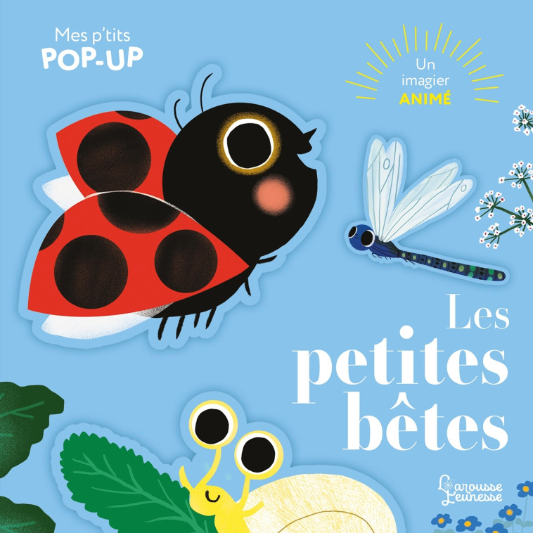 Mes P'tits pop-up : Les petites bêtes - Marie Paruit, Mathilde Bourgon - LAROUSSE