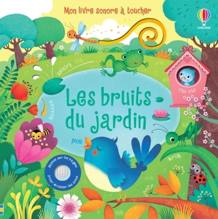 Les bruits du jardin - Mon livre sonore à toucher - Dès 1 an - Sam Taplin, Federica Iossa, Claire Ever, Véronique Duran - USBORNE