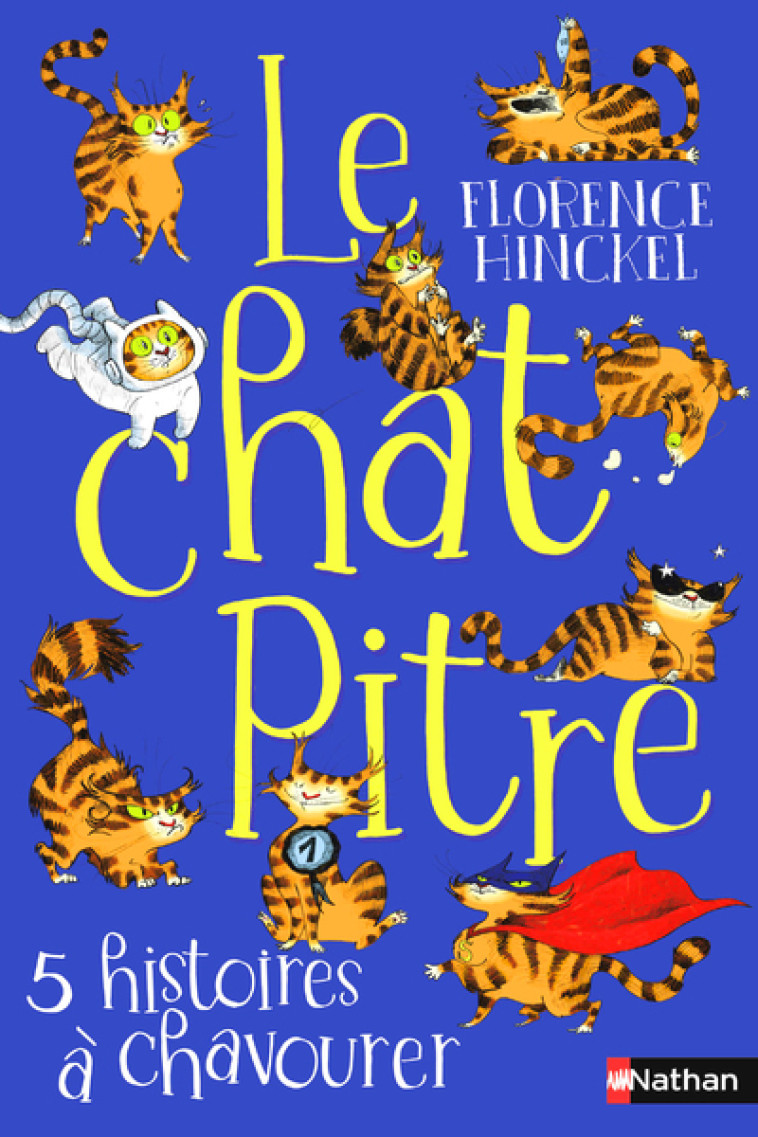 Le Chat pitre - 5 histoires à chavourer - Florence Hinckel, Joëlle Passeron - NATHAN