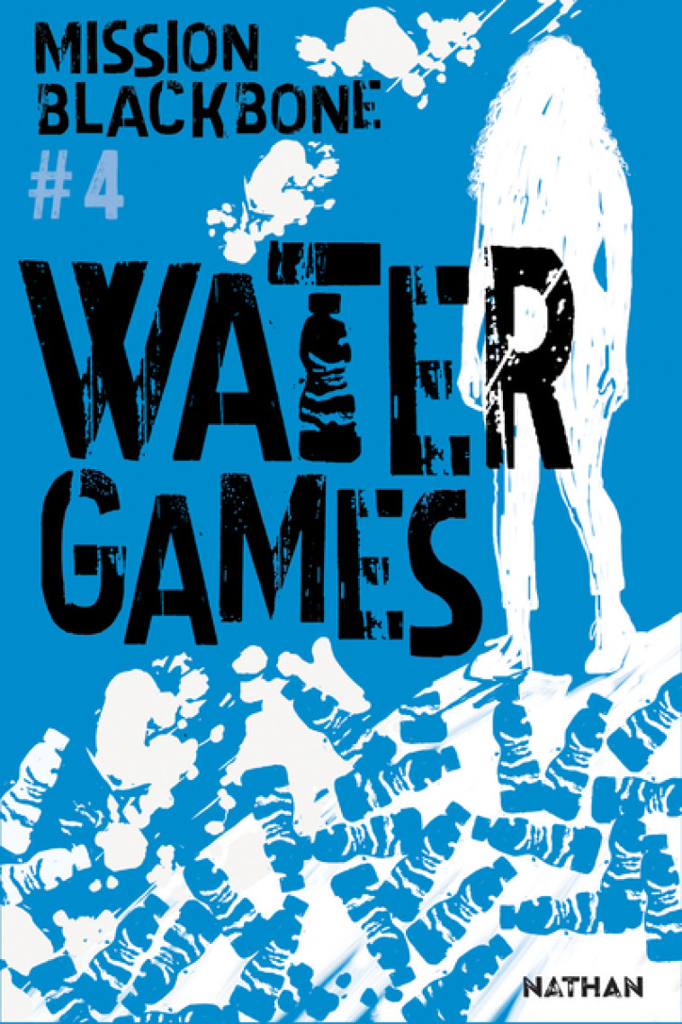 Mission Blackbone - Tome 4 Water Games - Manu Causse, Emmanuelle Urien, Marie Mazas, Maylis Jean-Préau - NATHAN