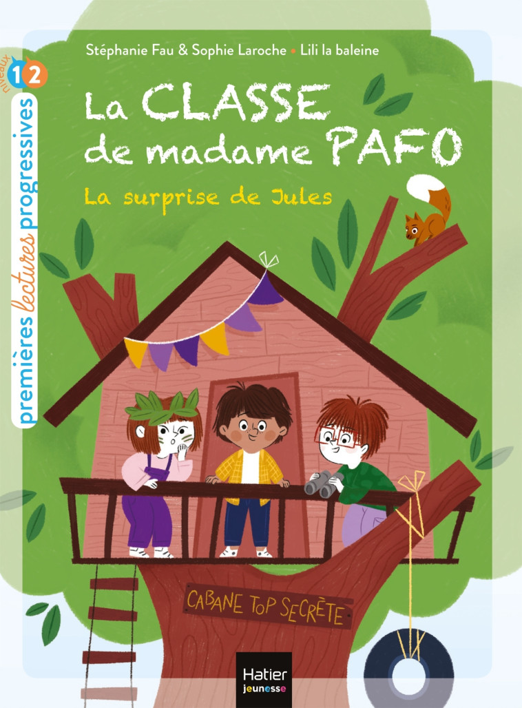 La classe de Madame Pafo - La surprise de Jules CP 6/7 ans - Lili la Baleine Lili la Baleine, Stéphanie Fau, Sophie Laroche - HATIER JEUNESSE