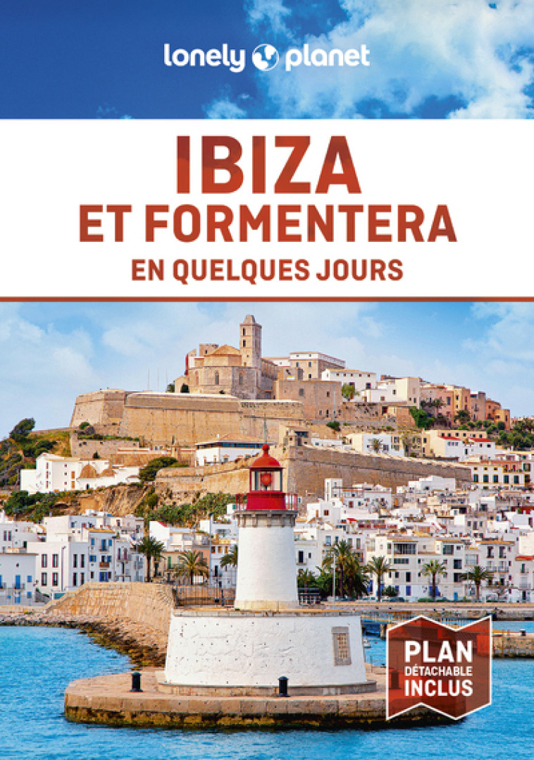 Ibiza et Formentera En quelques jours 4ed - Lonely Planet Lonely Planet - LONELY PLANET