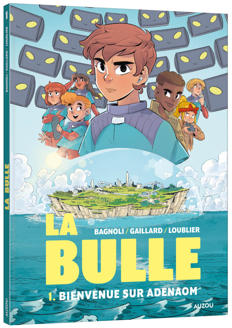 LA BULLE - TOME 1 - BIENVENUE SUR ADENAOM - Gabriele Bagnoli, Aurelle Gaillard - AUZOU