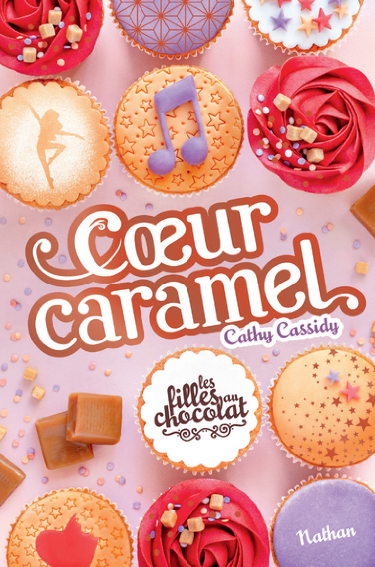 Les filles au chocolat - tome 8 Coeur caramel - Cathy Cassidy, Anne Guitton - NATHAN