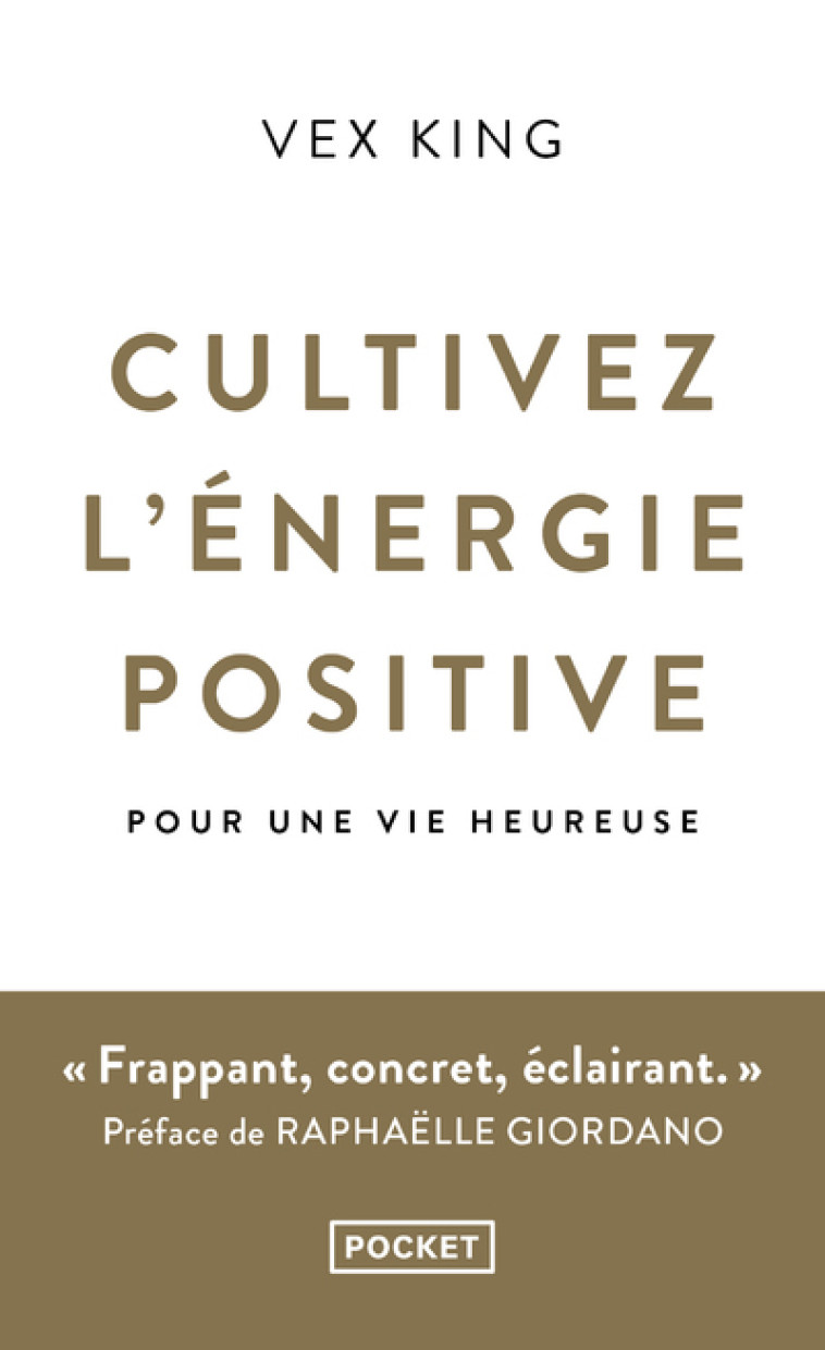 Cultivez l'énergie positive - Pour une vie heureuse - Vex King, Raphaëlle Giordano, Delphine Billaut - POCKET