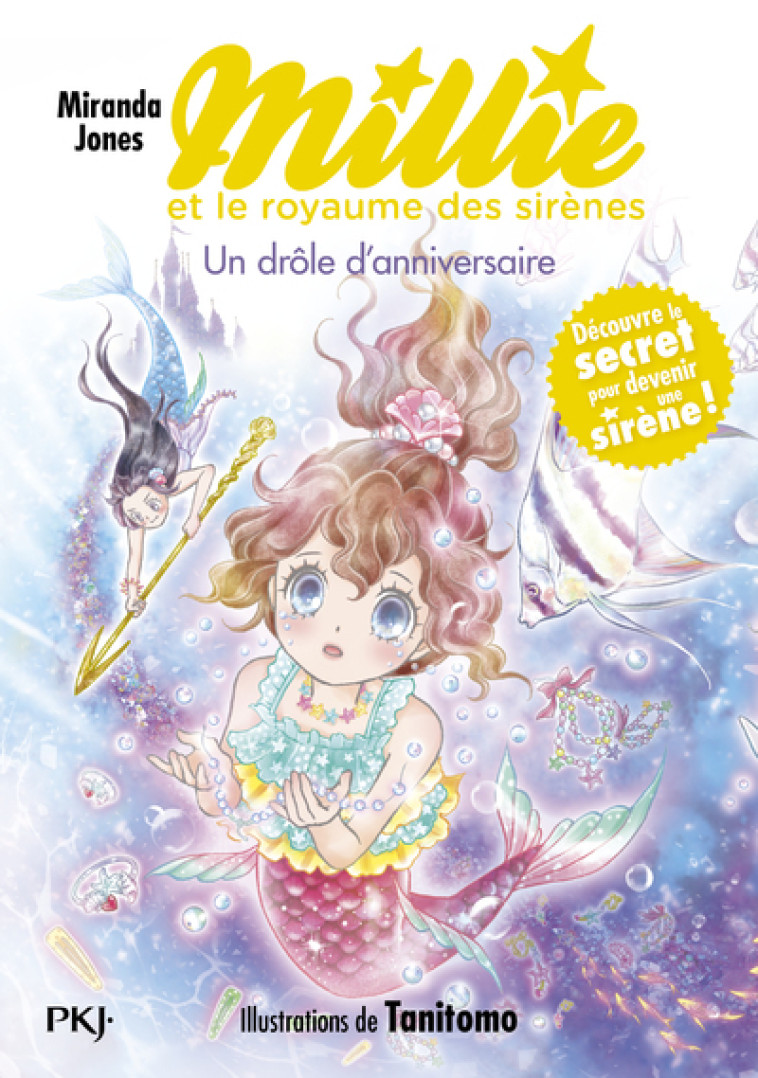 Millie et le royaume des sirènes - Tome 05 Un drôle d'anniversaire - Miranda Jones, Tanitomo Tanitomo, Aurelien d' Almeida - POCKET JEUNESSE