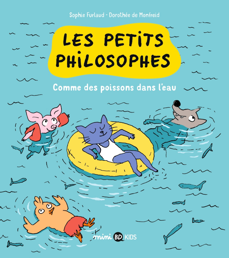 Les petits philosophes, Tome 03 - Sophie Furlaud, Dorothée DE MONFREID - BD KIDS