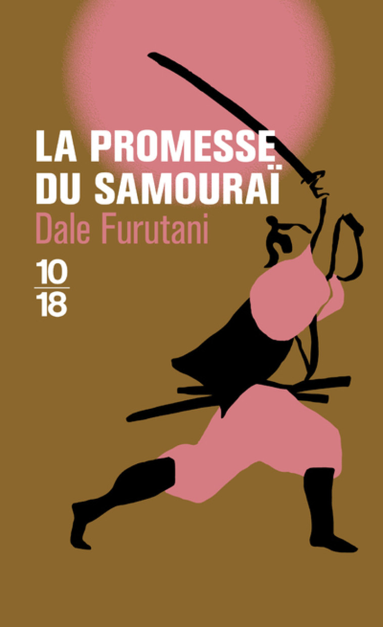 La promesse du samouraï - Dale Furutani, Katia Holmes - 10 X 18