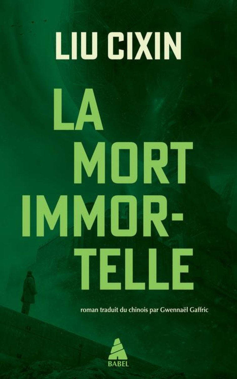 LA MORT IMMORTELLE - CIXIN LIU - ACTES SUD