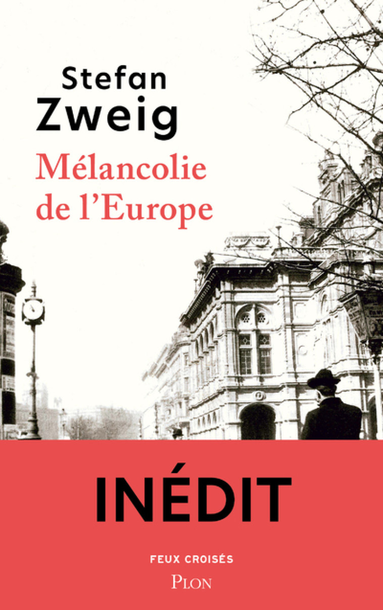 Mélancolie de l'Europe - Stefan Zweig, Guillaume OLLENDORFF, David Sanson, Bertrand Dermoncourt - PLON