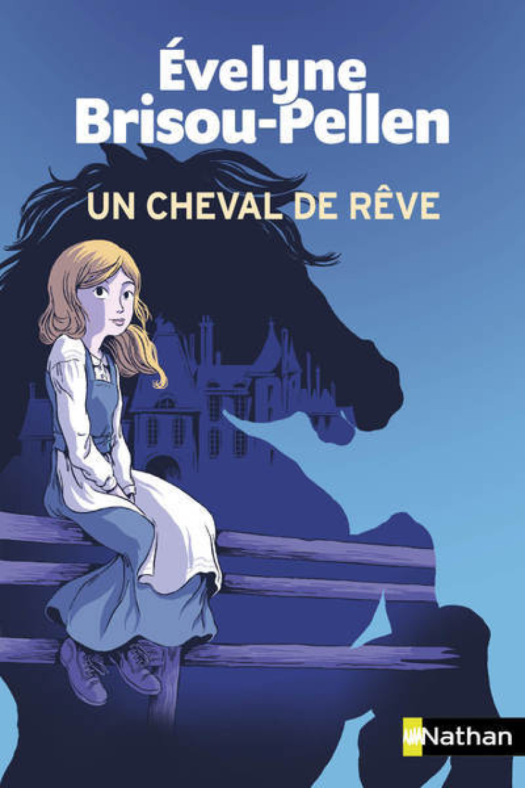 Un cheval de rêve - Évelyne Brisou-Pellen, Nancy Peña - NATHAN