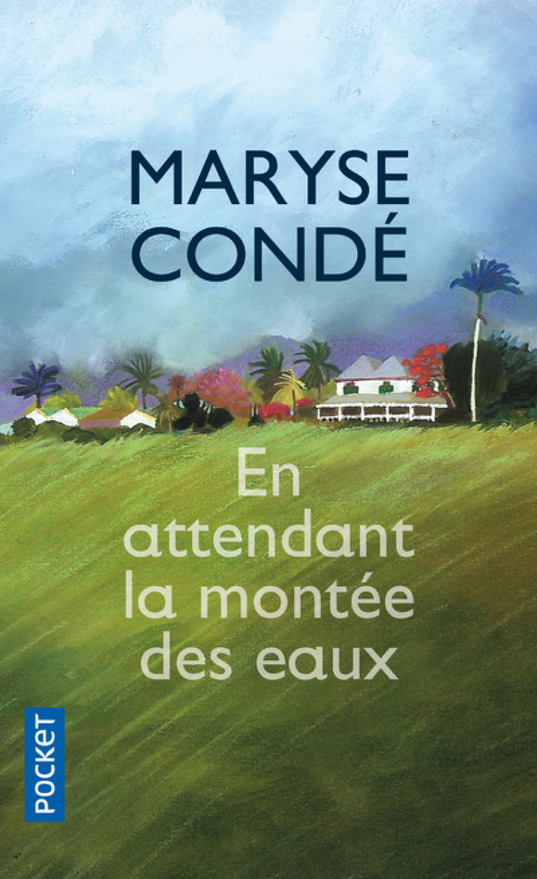 En attendant la montée des eaux - Maryse Condé - POCKET