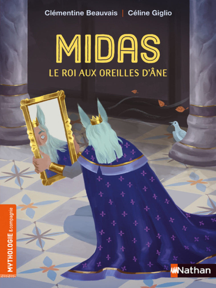 Midas, le roi aux oreilles d'âne - Clémentine Beauvais, Céline Giglio - NATHAN