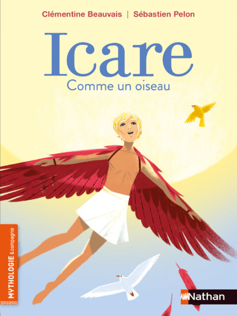 Icare, comme un oiseau - Clémentine Beauvais, Sébastien Pelon - NATHAN