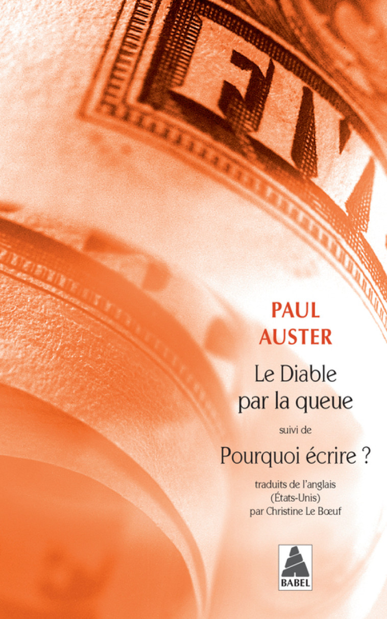 Le diable par la queue, Suivi de : Pourquoi écrire ? - Paul Auster, Christine Le Boeuf - ACTES SUD