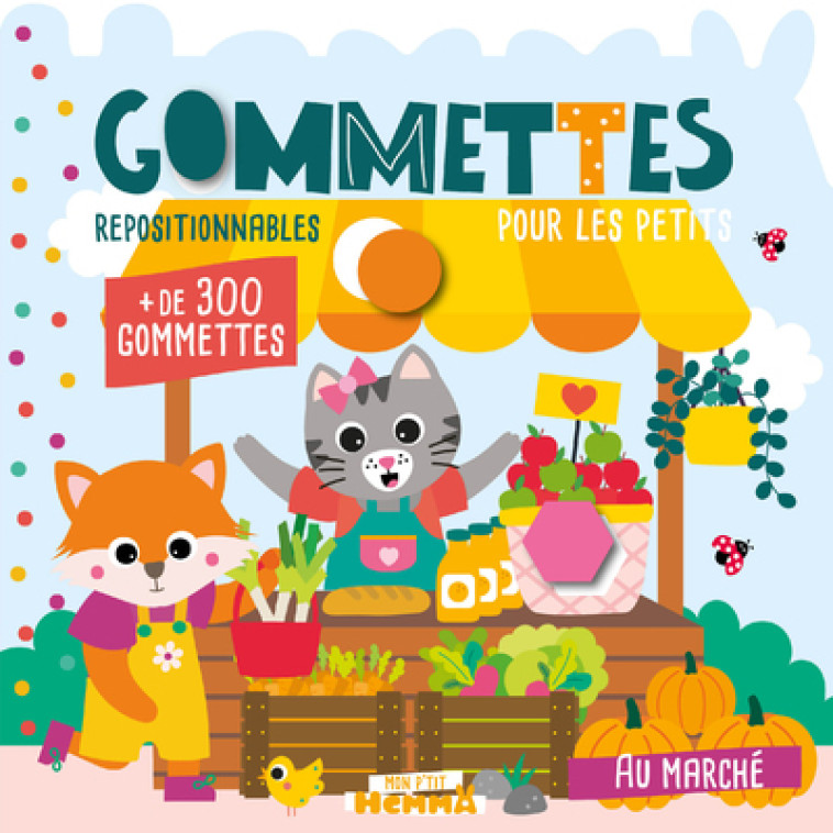 Mon P'tit Hemma - Gommettes pour les petits - Au marché - Carotte et compagnie Carotte et compagnie, Collectif Collectif - HEMMA