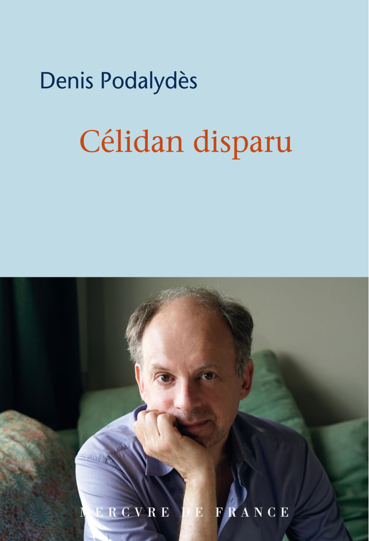 Célidan disparu - Denis Podalydès - MERCURE DE FRAN