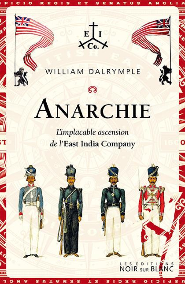 ANARCHIE - WILLIAM DALRYMPLE - NOIR BLANC