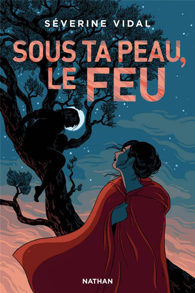 SOUS TA PEAU, LE FEU - SEVERINE VIDAL - CLE INTERNAT