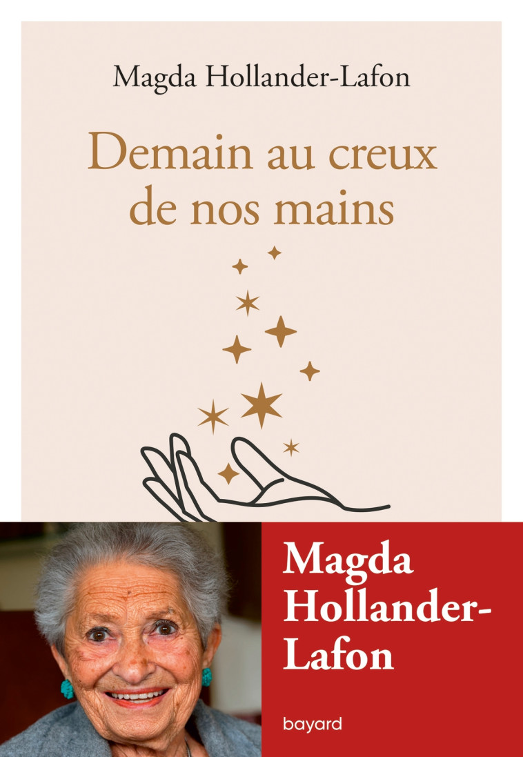 Demain au creux de nos mains - Hollander-Lafon Magda - BAYARD ADULTE