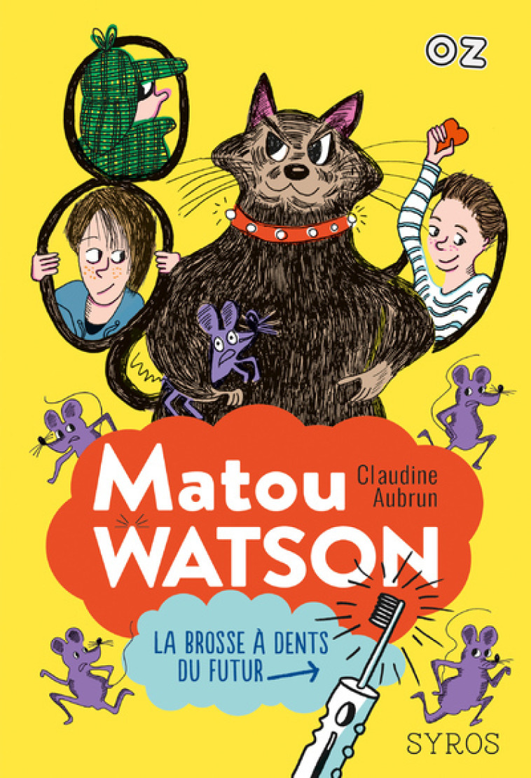 MATOU WATSON - LA BROSSE À DENTS DU FUTUR - Claudine Aubrun - SYROS JEUNESSE