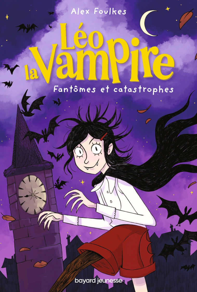 LÉO LA VAMPIRE : FANTÔMES ET CATASTROPHES - Manu Causse - BAYARD JEUNESSE